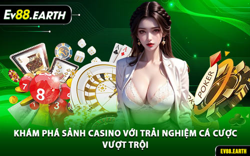 Khám Phá Sảnh Casino Với Trải Nghiệm Cá Cược Vượt Trội