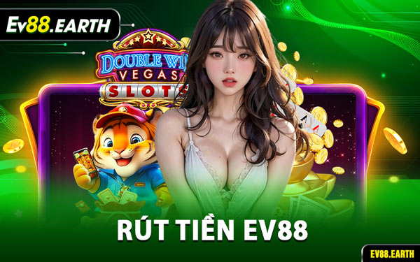 Rút Tiền EV88