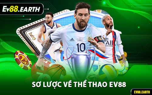Sơ Lược Về Thể Thao EV88